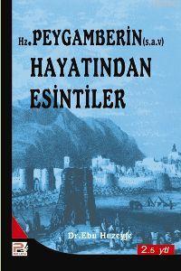 Hz. Peygamberin Hayatından Esintiler Ebu Huzeyfe İbrahim b. Muhammed