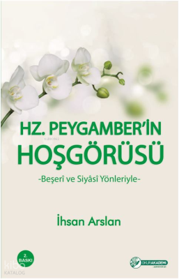 Hz. Peygamber'in Hoşgörüsü İhsan Arslan