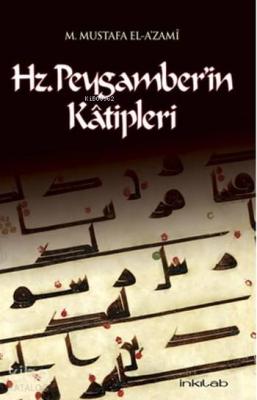 Hz.Peygamber'in Katipleri Muhammed Mustafa El-a´zami