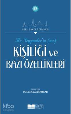 Hz. Peygamberin Kişiliği ve Bazı Özellikleri Adnan Demircan