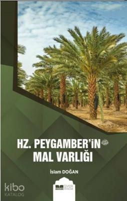 Hz. Peygamber'in Mal Varlığı İslam Doğan