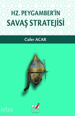 Hz. Peygamber'in Savaş Stratejisi Cafer Acar