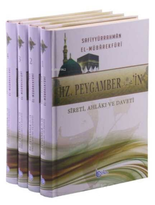 Hz. Peygamberin Sireti Ahlakı ve Daveti (4 Cilt-Takım) Safiyurrahman e