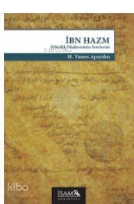 İbn Hazm Zahirilik Düşüncesinin Teorisyeni H. Yunus Apaydın