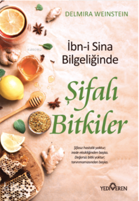 İbn-i Sina Bilgeliğinde Şifalı Bitkiler Delmira Weinstein