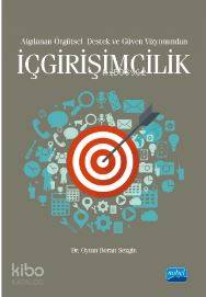 İçgirişimcilik; Algılanan Örgütsel Destek ve Güven Vizyonundan Oytun B