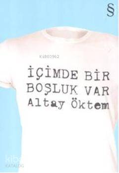 İçimde Bir Boşluk Var Altay Öktem