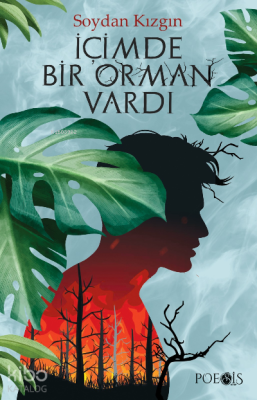 İçimde Bir Orman Vardı Soydan Kızgın