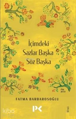 İçimdeki Sazlar Başka Söz Başka Fatma Barbarosoğlu