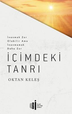 İçimdeki Tanrı Oktan Keleş