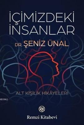 İçimizdeki İnsanlar; Alt Kişilik Hikayeleri Şeniz Ünal