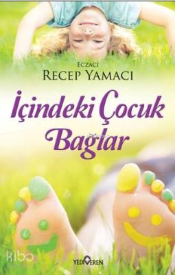 İçindeki Çocuk Bağlar Recep Yazıcıoğlu