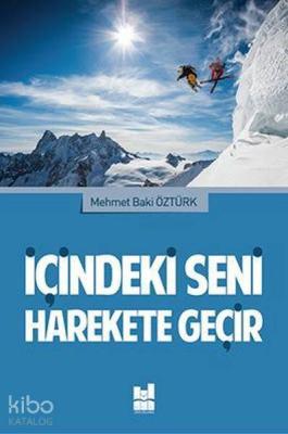 İçindeki Seni Harekete Geçir Mehmet Baki Öztürk