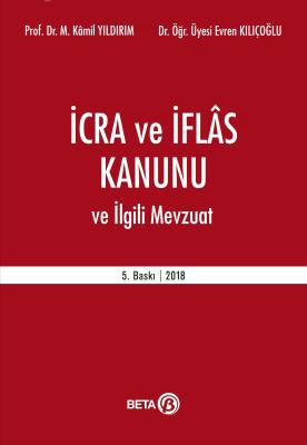 İcra ve İflas Kanunu ve İlgili Mevzuat Evren Kılıçoğlu