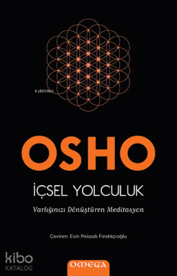 İçsel Yolculuk; Varlığınızı Dönüştüren Meditasyon Osho