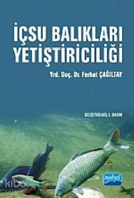 İçsu Balıkları Yetiştiriciliği Ferhat Çağıltay