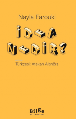 İdea Nedir ? Nayla Farouki