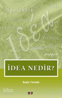 İdea Nedir? Nayla Faroukı