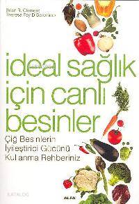 İdeal Sağlık İçin Canlı Besinler Brian R. Clement