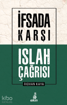 İfsada Karşı Islah Çağrısı Rıdvan Kaya