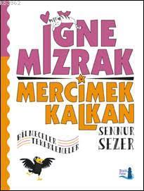 İğne Mızrak Mercimek Kalkan Sennur Sezer