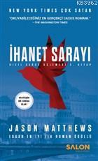 İhanet Sarayı Kızıl Serçe Üçlemesi 2. Kitap Jason Matthews