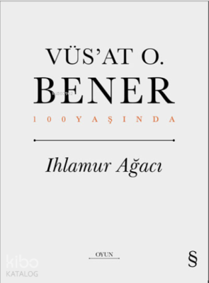 Ihlamur Ağacı Vüs`at O. Bener