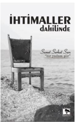 İhtimaller Dahilinde Samet Serhat Sarı