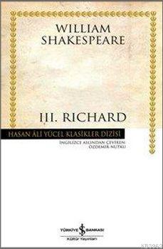 III. Richard (Ciltsiz) William Shakespeare