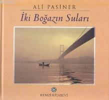 İki Boğazın Suları Ali Pasiner