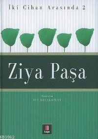 İki Cihan Arasında 2 - Ziya Paşa İsa Kocakaplan