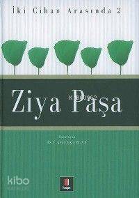 İki Cihan Arasında 2 - Ziya Paşa İsa Kocakaplan