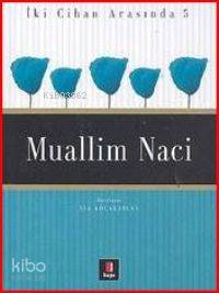 İki Cihan Arasında 5 - Muallim Naci İsa Kocakaplan