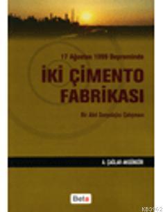 İki Çimento Fabrikası A. Çağlar Akgüngör