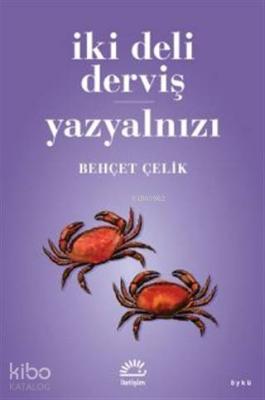 İki Deli Derviş - Yazyalnızı Behçet Çelik