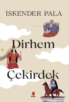 İki Dirhem Bir Çekirdek İskender Pala