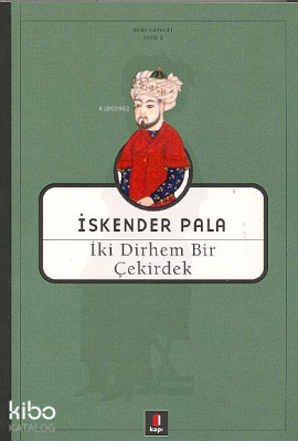 İki Dirhem Bir Çekirdek İskender Pala