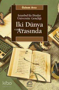 İki Dünya Arasında Özlem Avcı