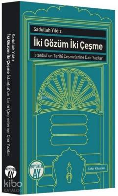 İki Gözüm İki Çeşme Sadullah Yıldız