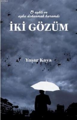 İki Gözüm Yaşar Kaya