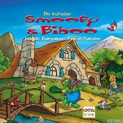 İki Kafadar Smoofy ve Biboo: Haydi! Dünyamızı Temiz Tutalım Christian 