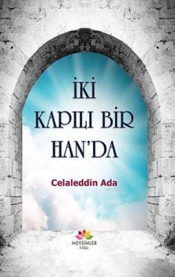 İki Kapılı Bir Han'da Celaleddin Ada