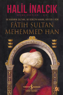 İki Karanın Sultanı İki Denizin Hakanı Kayser-i Rum - Fatih Sultan Meh