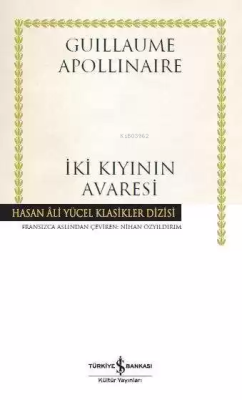 İki Kıyının Avaresi (Ciltli) Guillaume Apollinaire