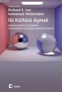 İki Kültürü Aşmak Richard E. Lee