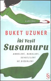 İki Yeşil Su Samuru Buket Uzuner