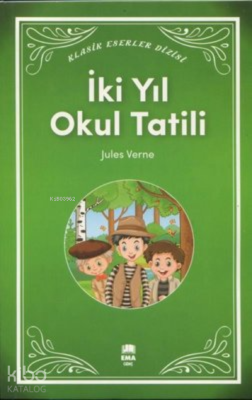 İki Yıl Okul Tatili - Klasik Eserler Dizisi Jules Verne