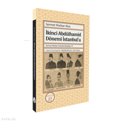 İkinci Abdülhamid Dönemi İstanbul’u Sermet Muhtar Alus