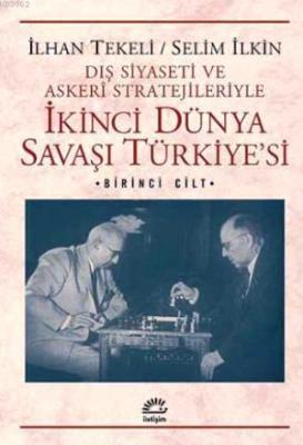 İkinci Dünya Savaşı Türkiyesi 1 İlhan Tekeli