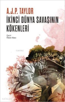 İkinci Dünya Savaşının Kökenleri A. J. P. Taylor